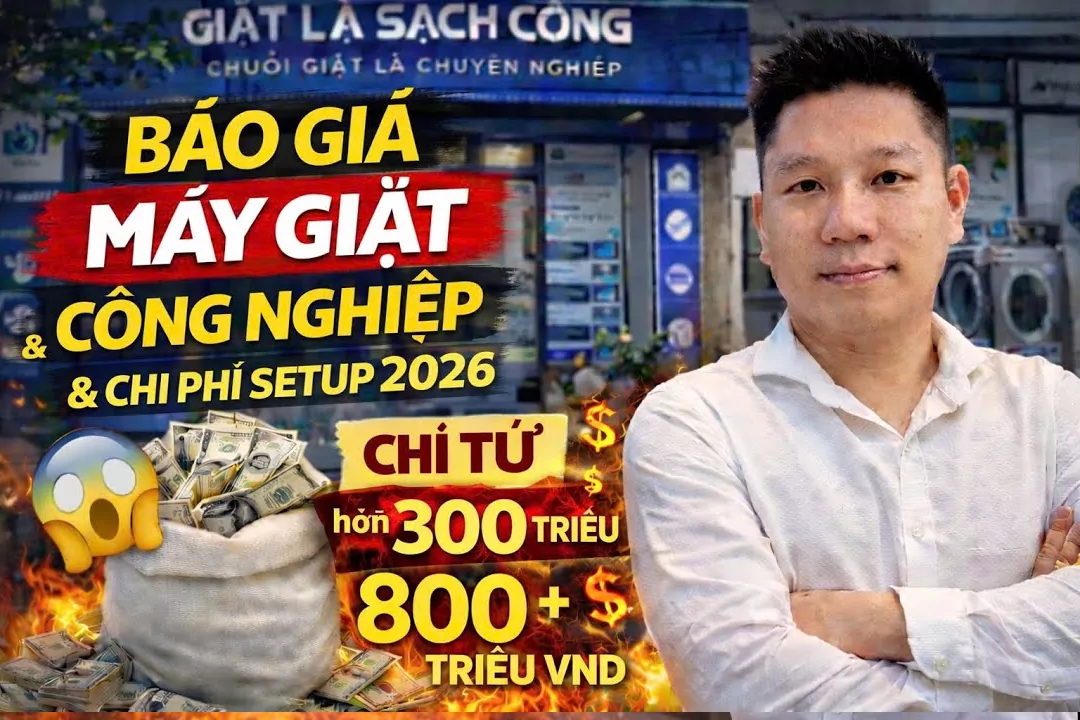Báo Giá Máy Giặt Công Nghiệp & Chi Phí Setup Tiệm Giặt Chuyên Nghiệp 2026